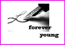 forever young